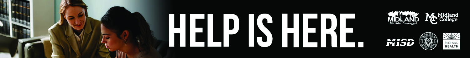 Help Is Here partnership with the City of Midland, MISD, Midland College, Midland Health, and Midland County